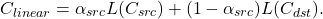 \begin{equation*} C_{linear} = \alpha_{src}  L(C_{src}) + (1 - \alpha_{src})  L(C_{dst}). \end{equation}