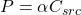 P = \alpha C_{src}